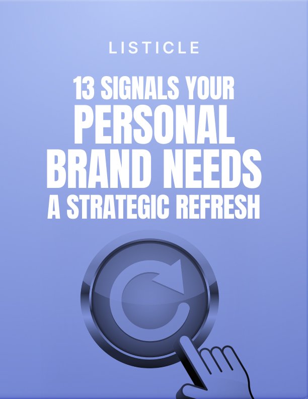 13 Signals Your Personal Brand Needs a Strategic Refresh Listicle